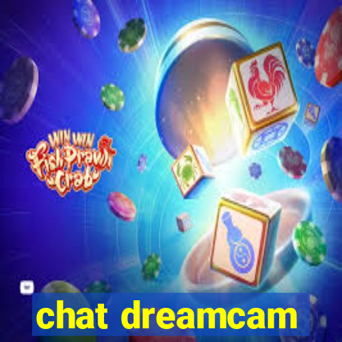 chat dreamcam